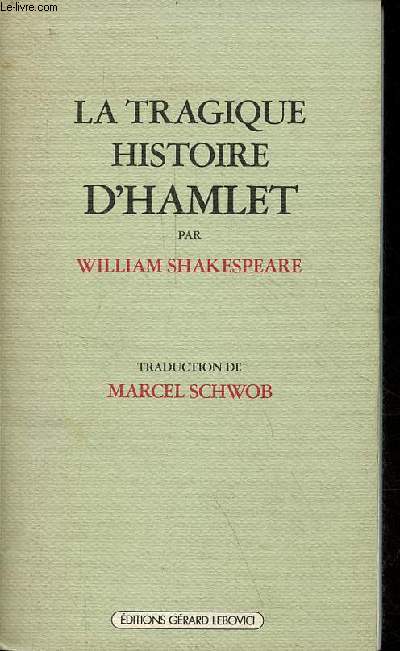 La tragique histoire d'Hamlet - Collection champ libre.