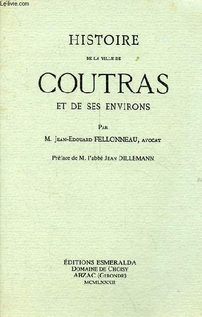 Histoire de la ville de Coutras et de ses environs.