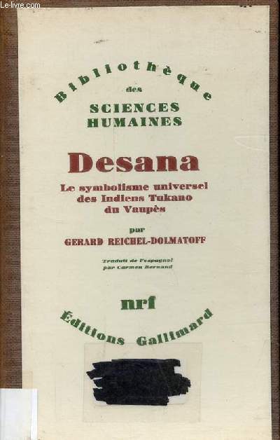 Desana - Le symbolisme universel des Indiens Tukano du Vaups - Collection bibliothque des sciences humaines.