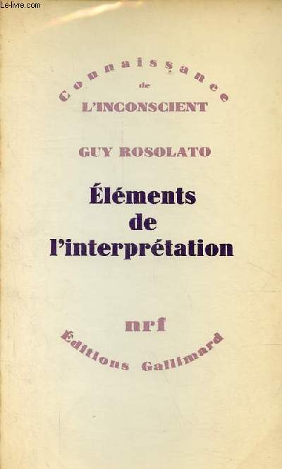 Elments de l'interprtation - Collection connaissance de l'inconscient.