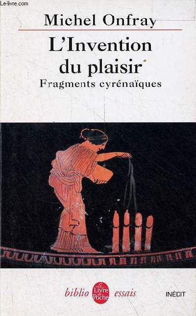 L'Invention du plaisir - Fragments cyrnaques - Collection le livre de poche biblio essais n4323.