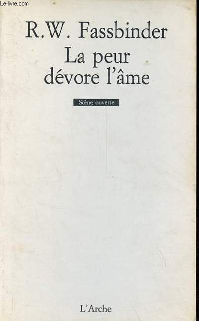 La peur dvore l'me - Collection scne ouverte.
