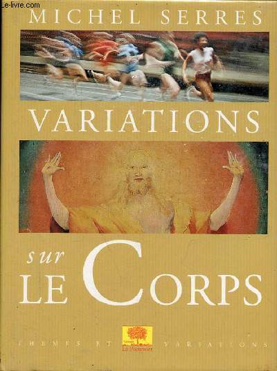 Variations sur le corps - Collection thmes et variations.