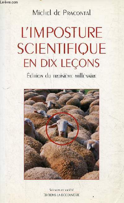 L'imposture scientifique en dix leons - dition du troisime millnaire - Collection sciences et socit.