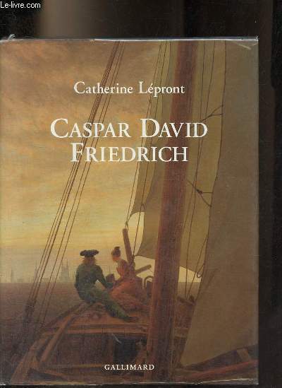 Caspar David Friedrich - Des paysages les yeux ferms - Collection 