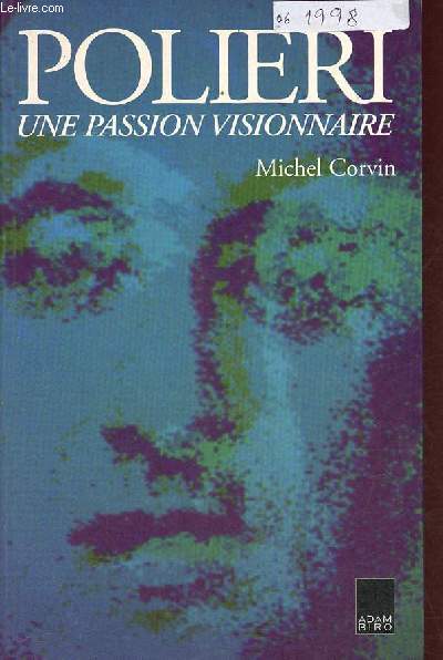 Polieri une passion visionnaire.