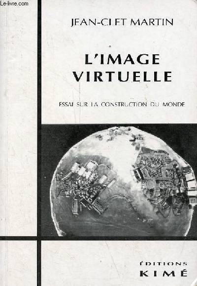 L'image virtuelle - Essai sur la construction du monde - Collection 