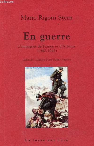 En guerre - Campagnes de France et d'Albanie (1940-1941).