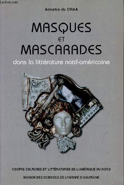 Masques et mascarades dans la littrature nord-amricaine - Annales du CRAA n22.