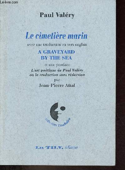 Le cimetire marin avec une traduction en vers anglais a graveyard by the sea - Collection 