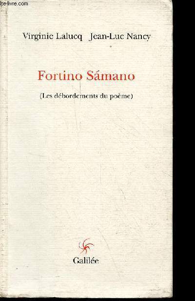 Fortino Samano (les dbordements du pome) - Collection 