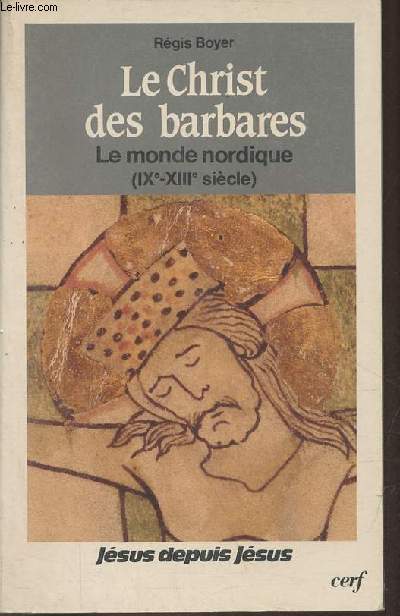 Le Christ des barbares - Le monde nordique (IXe-XIIIe sicle) - Collection 