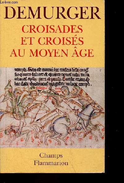 Croisades et croisés au moyen âge - Collection champs n°717.