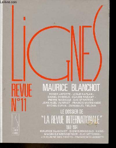 Lignes revue n11 septembre 1990 - Maurice Blanchot - le dossier de la revue internationale 1960-1964 - Tout doit s'effacer tout s'effacera - cette mort dure encore - fonction du regard et rveil de l'image dans l'arrt de mort ...
