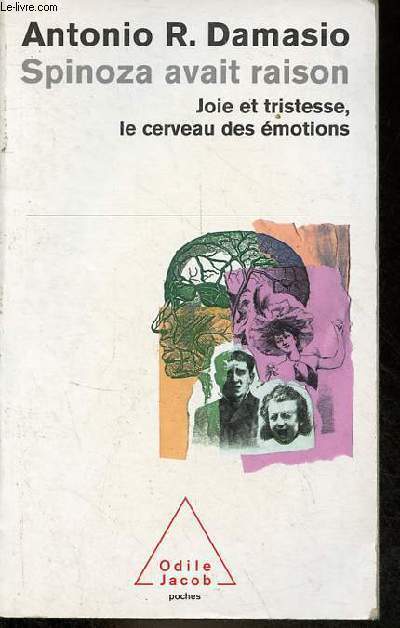 Spinoza avait raison - Joie et tristesse, le cerveau des motions - Collection Odile Jacob poches n152.