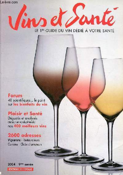 Vins et sant le 1er guide du vin ddi  votre sant - 2004 9me anne.