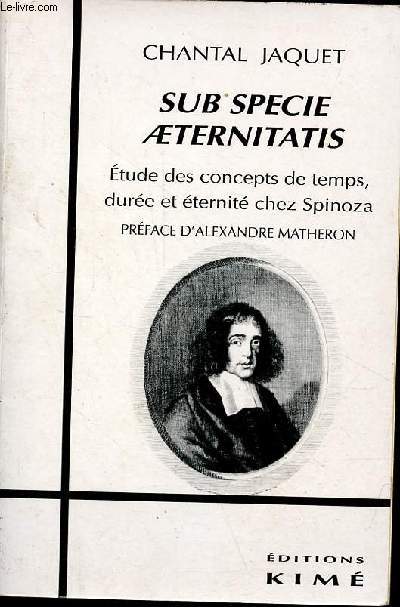 Sub specie aeternitatis - Etude des concepts de temps, dure et ternit chez Spinoza.