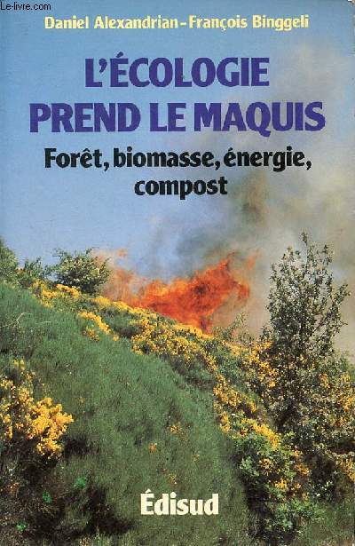 L'cologie prend le maquis - Fort, biomasse, nergie, compost.