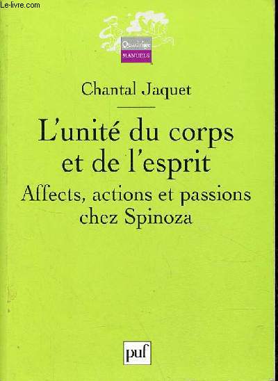 L'unit du corps et de l'esprit - Affects, actions et passions chez Spinoza - Collection 