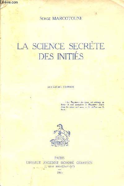 La science secrte des initis - La pratique de la vie - 2e dition.