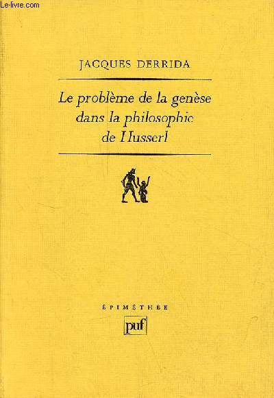 Le problme de la gense dans la philosophie de Husserl - Collection 