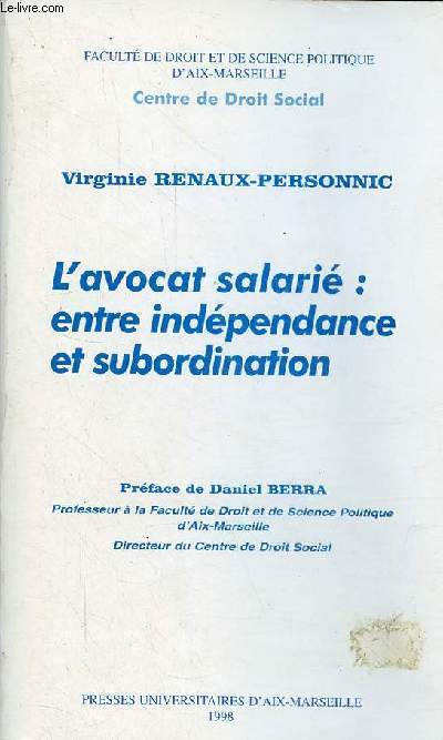 L'avocat salari : entre indpendance et subordination.