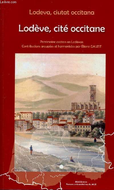 Lodeva, ciutat occitana / Lodve, cit occitane - Patrimoine occitan en Lodvois - Collection 