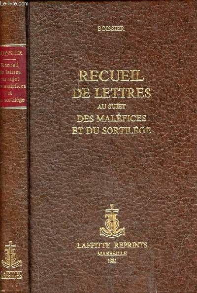 Recueil de lettres au sujet des malfices et du sortilge.