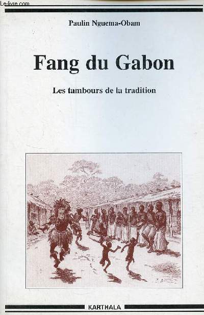 Fang du Gabon - Les tambours de la tradition - Collection 
