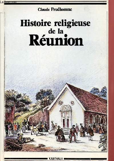 Histoire religieuse de la Runion - Collection 