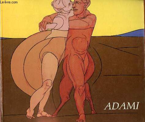 Adami peintures et dessins - Prsence contemporaine Aix en Provence - Clotre Saint Louis 10 juillet - 28 aot 1984.