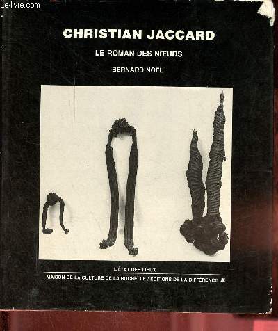 Christian Jaccard le roman des noeuds - Collection 