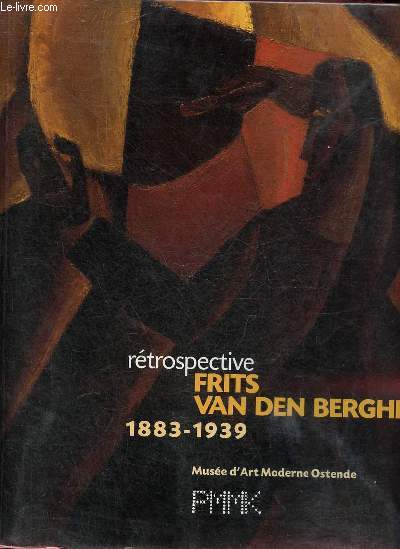 Frits Van den Berghe rtrospective 1883-1939 Muse d'art moderne Ostende.