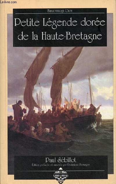 Petite lgende dore de la Haute-Bretagne - Collection Bibliothque Celte.