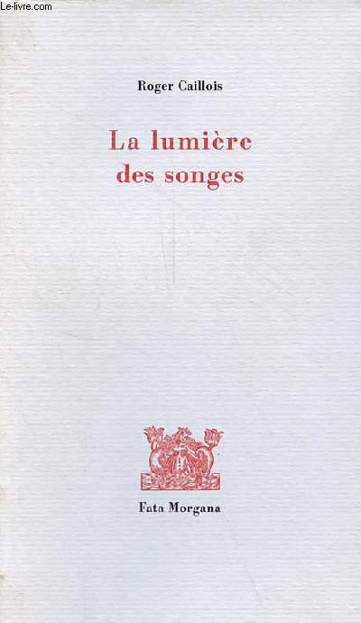 La lumire des songes.