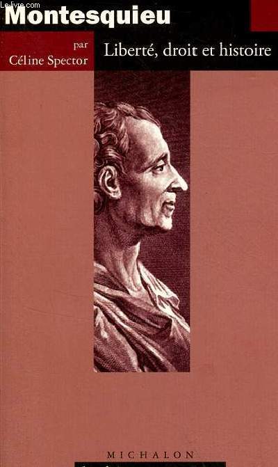 Montesquieu - Libert, droit et histoire - Collection 