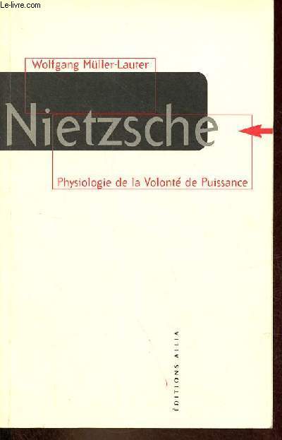 Nietzsche - Physiologie de la Volont de Puissance.