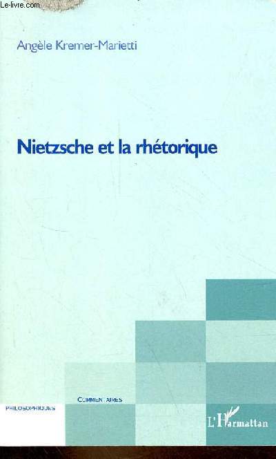 Nietzsche et la rhtorique - Collection 