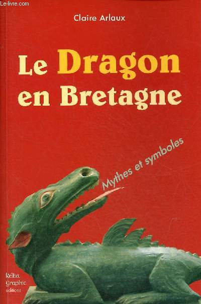 Le Dragon en Bretagne - Mythes et symboles.