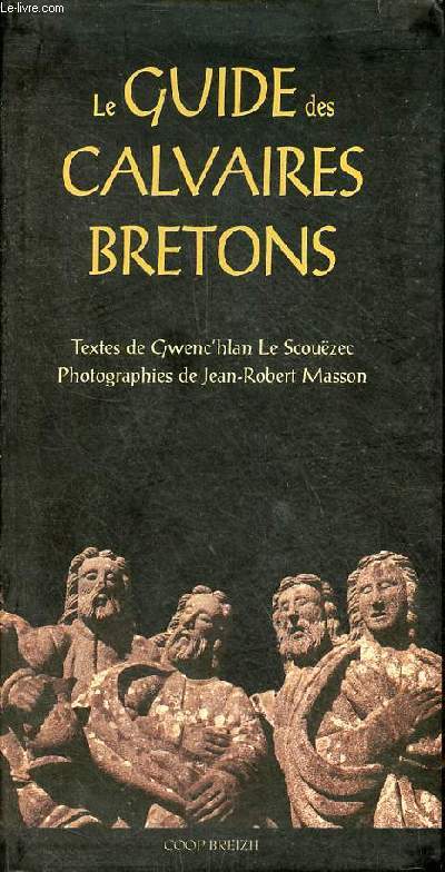 Le guide des calvaires bretons.