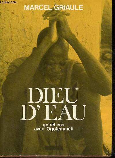 Dieu d'eau - Entretiens avec Ogotemmli.