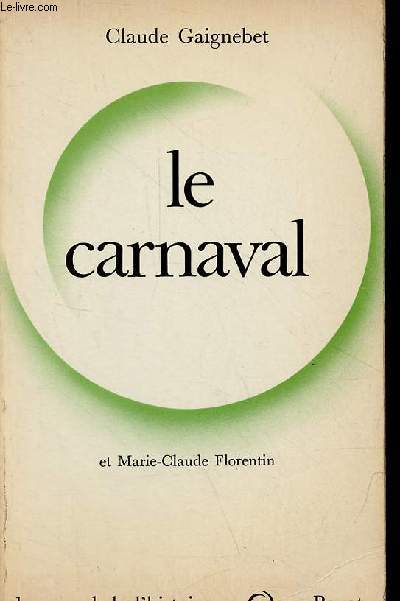 Le carnaval - Essais de mythologie populaire - Collection 