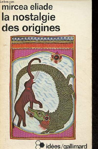 La nostalgie des origines - Mthodologie et histoire des religions - Collection 