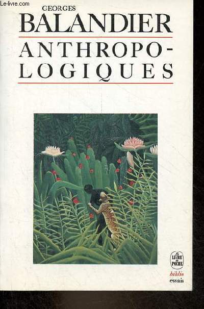 Anthropo-logiques - Collection le livre de poche biblio essais n4037.
