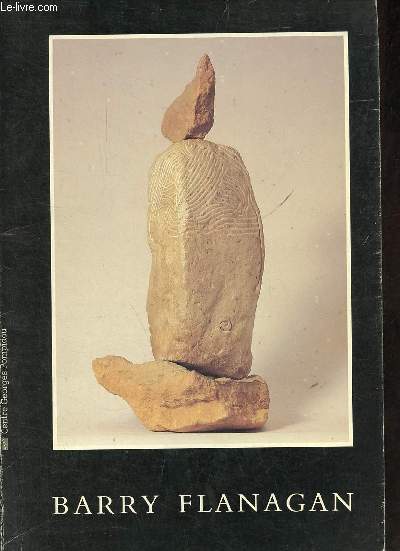 Barry Flanagan - Sculptures - Muse national d'art moderne / Centre Georges Pompidou / Galeries contemporaines 16 mars - 9 mai 1983.