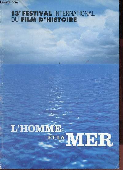 13e Festival International du film d'histoire - L'homme et la mer.