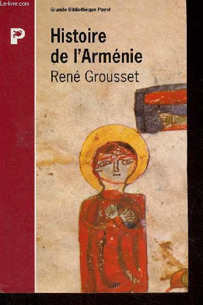 Histoire de l'Armnie des origines  1071 - Collection 