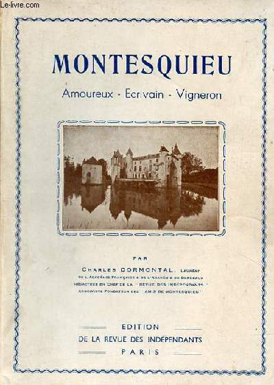 Montesquieu - Amoureux - Ecrivain - Vigneron - ddicace de l'auteur.