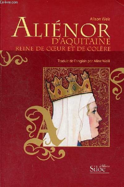 Alinor d'Aquitaine reine de coeur et de colre.