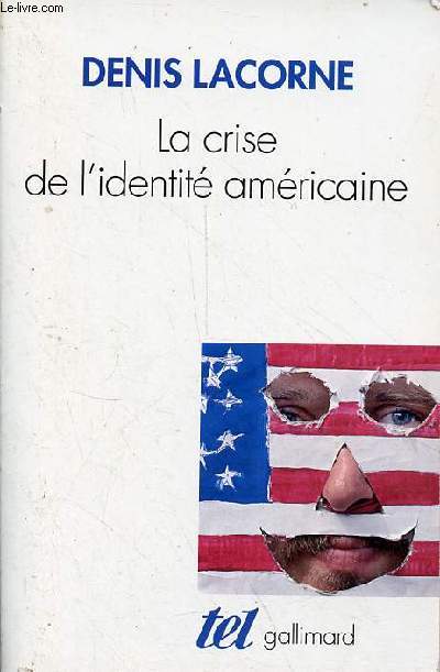 La crise de l'identit amricaine du melting-pot au multiculturalisme - dition revue et augmente - Collection 